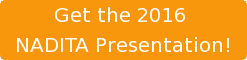 Get the 2016  NADITA Presentation!