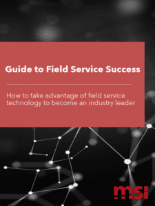 Guide to Field Service Success from MSI Data