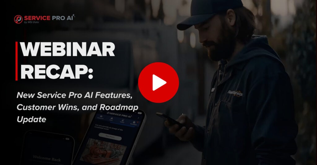 Service Pro AI webinar recap: a field technician using the Service Pro Mobile app, with a video play button for the recorded session.
