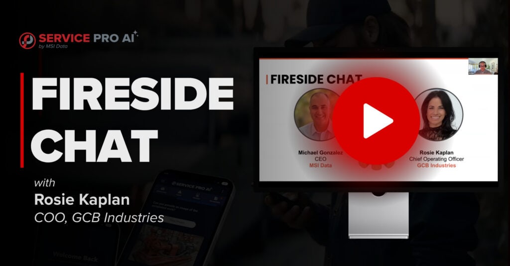 Service Pro AI fireside chat with Rosie Kaplan, COO of GCB Industries, and Michael Gonzalez, CEO of MSI Data.